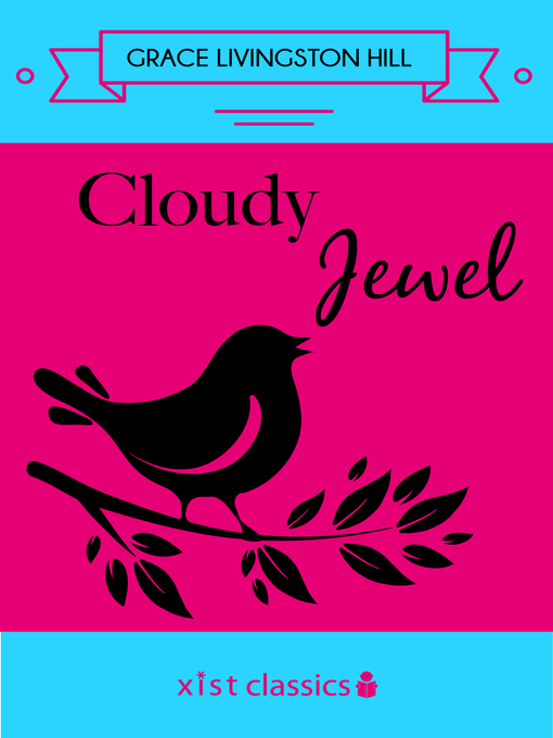 Title details for Cloudy Jewel by Grace Livingston Hill - Available